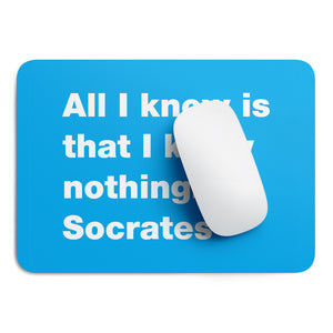 All I l know Socrates mouse pad