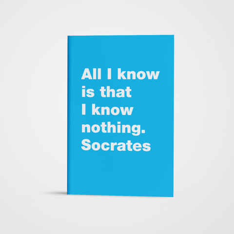 All I know is that I know nothing / A5 notebook