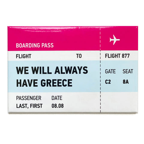 We will always have Greece magnet