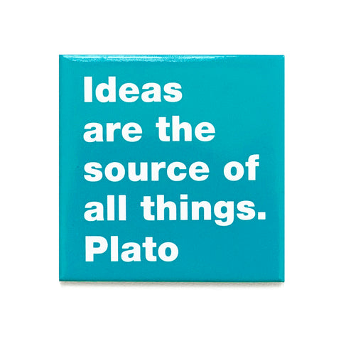 Ideas are . Plato magnet