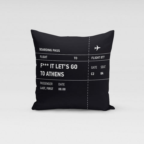 F*** it let's go to Athens ticket Pillow