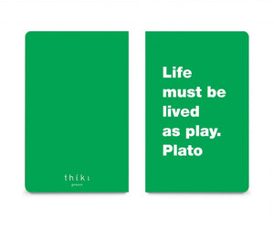 Life must be lived as play pocket notebook