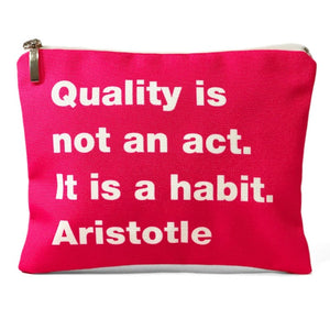 Quality is not an act. Aristotle Thiki bag