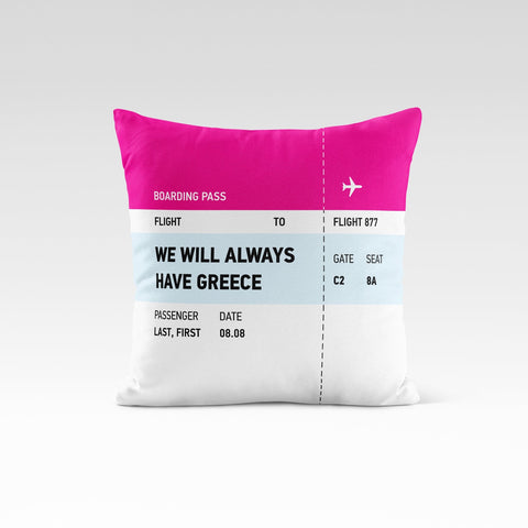 We will always have Greece Pillow